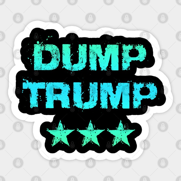 Dump Trump. Vote against racism. Anti Donald. Unite against racism. Race equality, justice. Elections 2020. End police brutality. Fight white supremacy. Anti-racist. Black lives matter. Stop the mad dangerous Donald Sticker by IvyArtistic